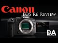 Canon EOS R6 Camera Review | 4K