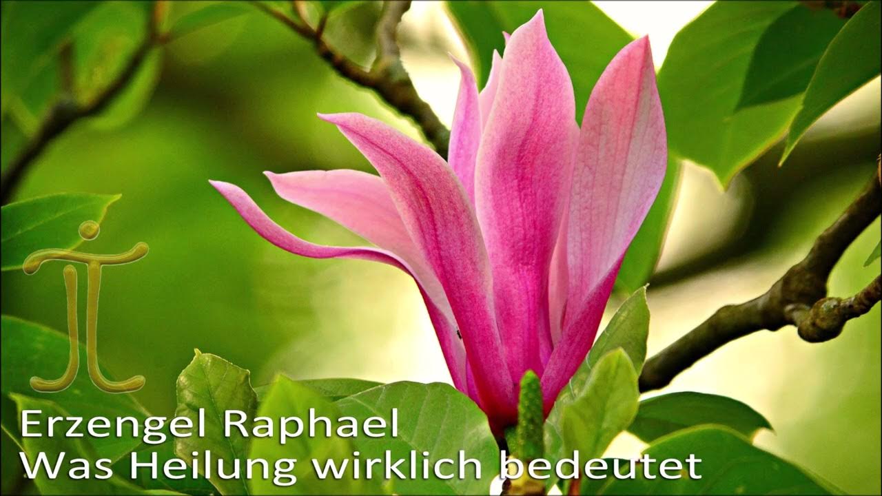 ERZENGEL RAPHAEL Was Heilung wirklich bedeutet YouTube