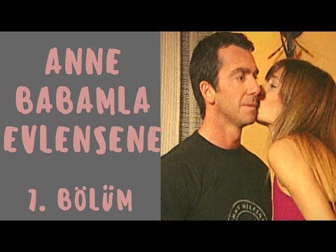 Anne Babamla Evlensene | 7. Bölüm