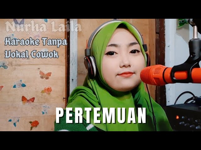 Pertemuan - Karaoke tanpa vokal cowok, Nurha Laila class=