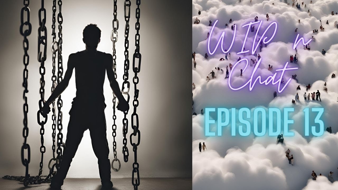WIP n Chat 13 - Parties, CBT, and Breaking Free