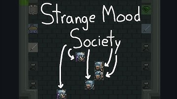 welcome to the strange mood society (Dwarf Fortress)