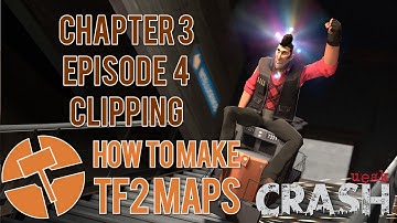 How to Make TF2 Maps - Clipping - Chapter 3 Episode 4
