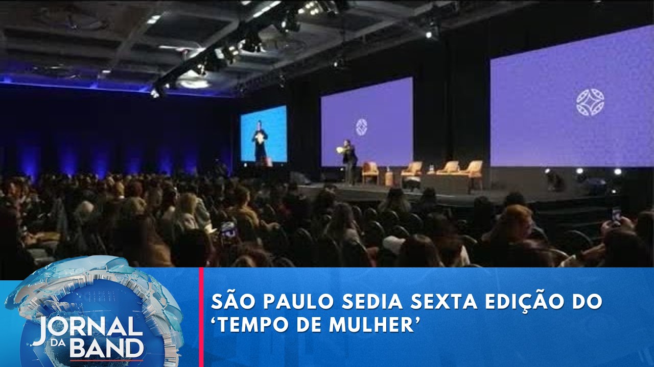 6ª edição do 'Tempo de Mulher' é realizado em SP | Jornal da Band
