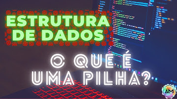 Aula 01 Estrutura de Dados - O que é uma Pilha?