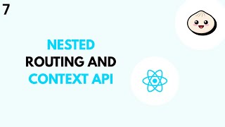 React JS Context API & Nested Routing Tutorial | React Router DOM