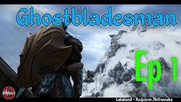 Ghostbladesman -  Ep 1 Early Game Bandits - Skyrim Requiem 3bftweaks