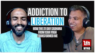 Addiction to Liberation, My experience with 21 Day Sadhana at Isha Yoga with Sadhguru