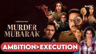 Murder Mubarak Movie Review Sucharita Tyagi Netflix Pankaj Tripathi Sara Ali Khan