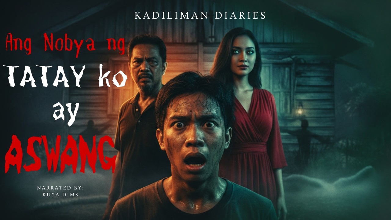 ASWANG ANG NOBYA NG TATAY KO | PINOY HORROR STORIES | TOTOONG KARANASAN SA PROBINSYA | KADILIMAN