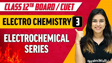Electrochemistry 03 | Electrochemical Series | Class 12th/CUET
