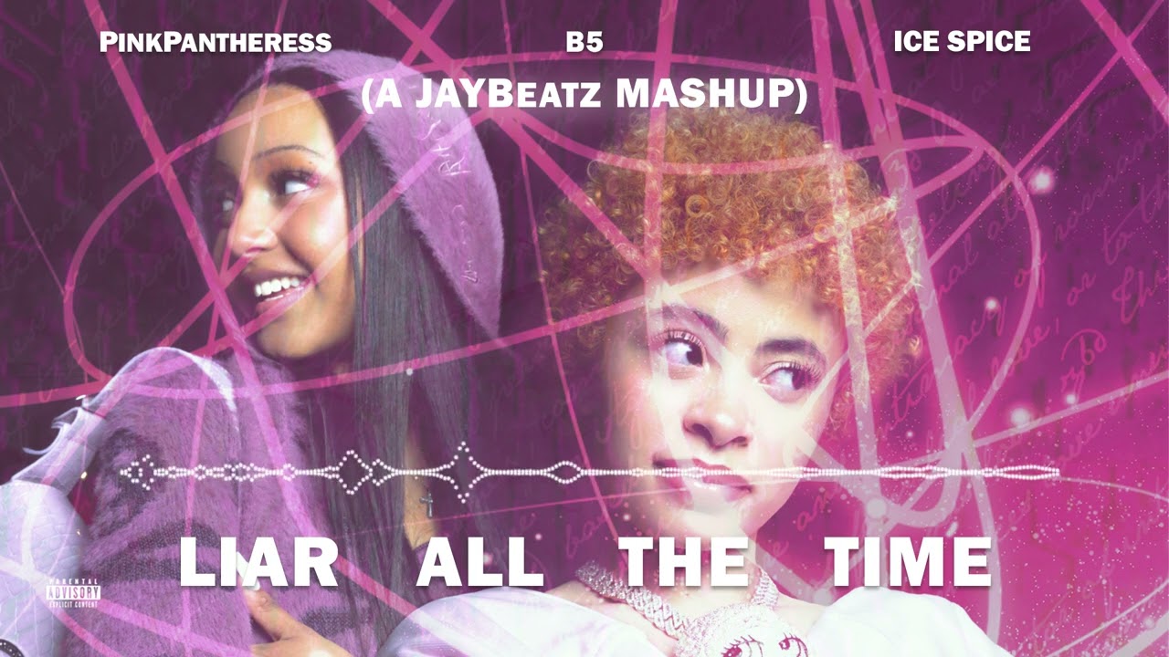 PinkPantheress, Ice Spice & B5 - Liar All the Time (A JAYBeatz Mashup) #HVLM