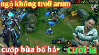 Liên Quân _ Ngộ Không Troll Arum Cay Cú Cười Muốn Rớt Cả Hàm | Nghĩ Gì Qua Cướp Bùa Hả