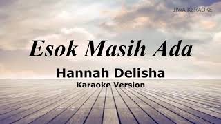 Esok Masih Ada Karaoke - Hannah Delisha