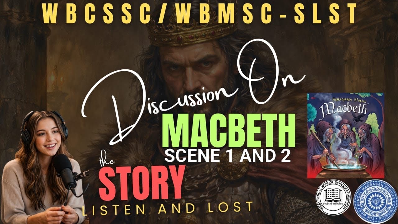 Macbeth – ACT 1, SCENE 1 &2 /WBCSSC / WBMSC