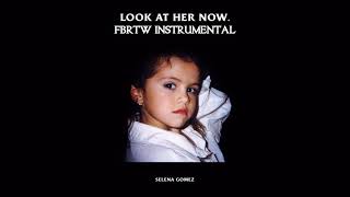 Look At Her Now   Selena Gomez Instrumental