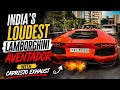🙉 Loudest Lamborghini Aventador with Capristo exhaust in Mumbai !