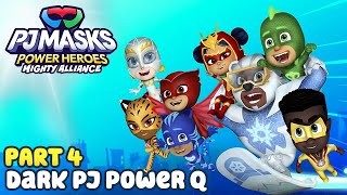 PJ Masks Power Heroes: Mighty Alliance | Part 4 Dark PJ Power Q | Full Gameplay Walkthrough screenshot 5