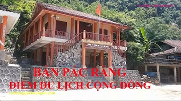 Thăm BẢN PÁC RẰNG - Điểm Du Lịch Cộng Đồng Tại Xã Phúc Sen, Huyện Quảng Uyên, Tỉnh Cao Bằng