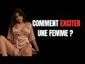 10 Choses Qui Excitent Vraiment les Femmes