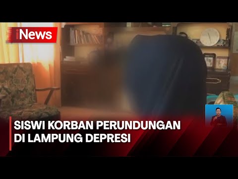 Siswi SMA Korban Perundungan  dan Pelecehan Seksual di Bandar Lampung Alami Depresi