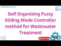 Self Organizing Fuzzy Sliding Mode Controller method for Wastewater Treatment