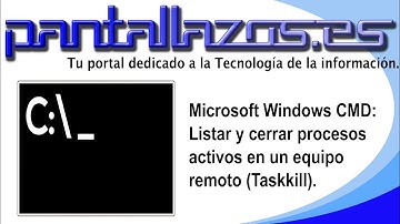 Windows CMD: Listar y cerrar procesos activos en un equipo remoto (Taskkill).