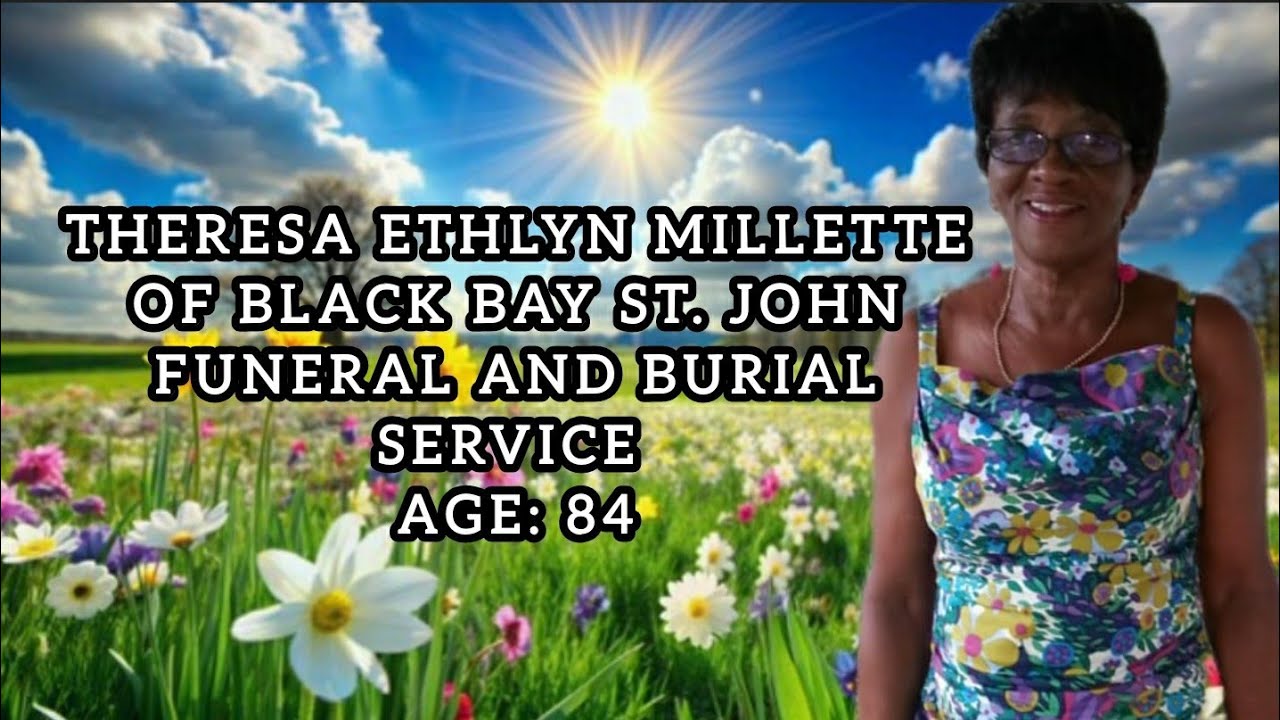 Theresa Ethlyn Millette of Black Bay St. John Funeral and Burial Service