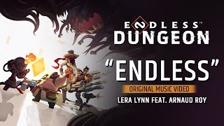 ENDLESS™ Dungeon | "Endless" Official Music Video (Lera Lynn ft. Arnaud Roy)