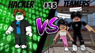 [MM2] Hacker Vs Teamers #15...(I FROZE THEM) | Roblox