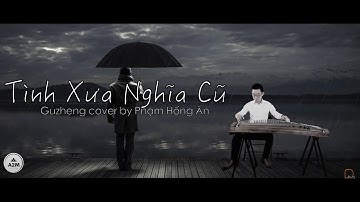 Tình Xưa Nghĩa Cũ - Guzheng cover - Phạm Hồng Ân | Lyrics Video