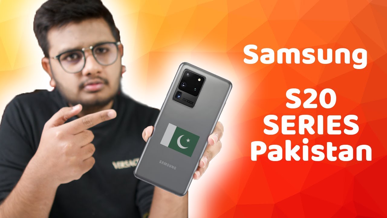 Samsung Galaxy S Ultra S S And Z Flip Price In Pakistan Youtube