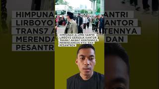 Download Lagu himpunan santri Lirboyo geruduk kantor trans 7 #santrilirboyo #trans7 MP3 Download Lagu himpunan santri Lirboyo geruduk kantor trans 7 #santrilirboyo #trans7 MP3