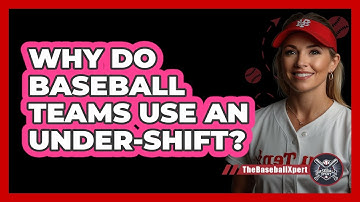 Why Do Baseball Teams Use An Under-shift? - The Baseball Xpert