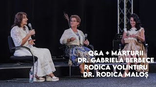 Q&A și mărturii| Conferința pentru femei| cu dr. GABRIELA BERBECE, RODICA VOLINTIRU,dr. RODICA MALOȘ