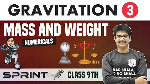 Gravitation 03 | Free Fall | Mass and Weight | Class 9 | NCERT | Sprint