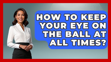 How To Keep Your Eye On The Ball At All Times? - Ping Pong Prodigy