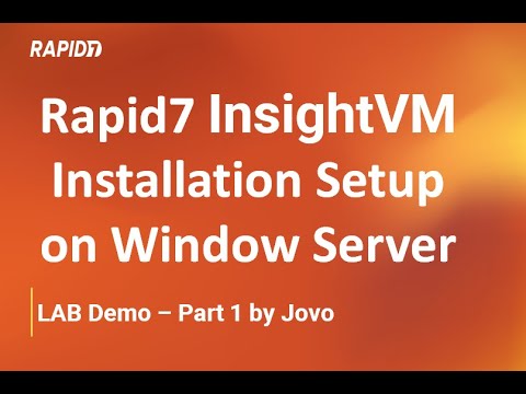 Rapid7 Installation Setup on Window Server - Lab Demo 1 by Jovo