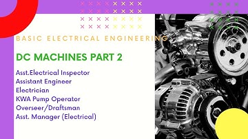 DC Machines Part 2/Asst. Electrical Inspector Cat.No.132/2020 & KWA Operator Cat.No.211/2020