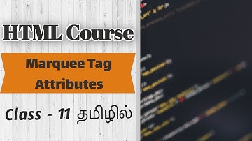 HTML Marquee Tag Attributes In Tamil (HTML Course In Tamil) [Class - 11]
