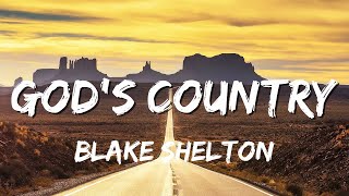 God’s Country - Blake Shelton
