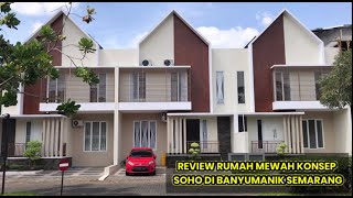 Review Rumah Mewah Konsep Soho Di Perumahan Mega Residence Banyumanik Semarang