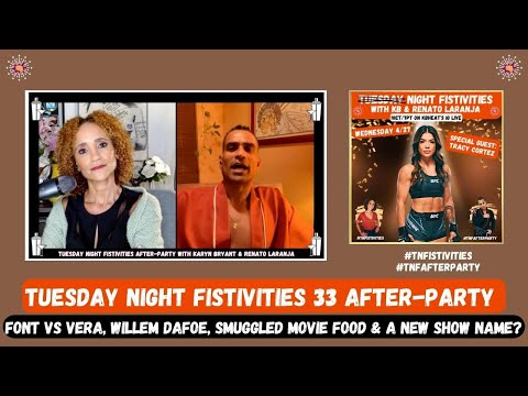 Tuesday Night Fistivities After-Party 33: Karyn & Renato Preview UFC Vegas 53 & Talk Movies & Music