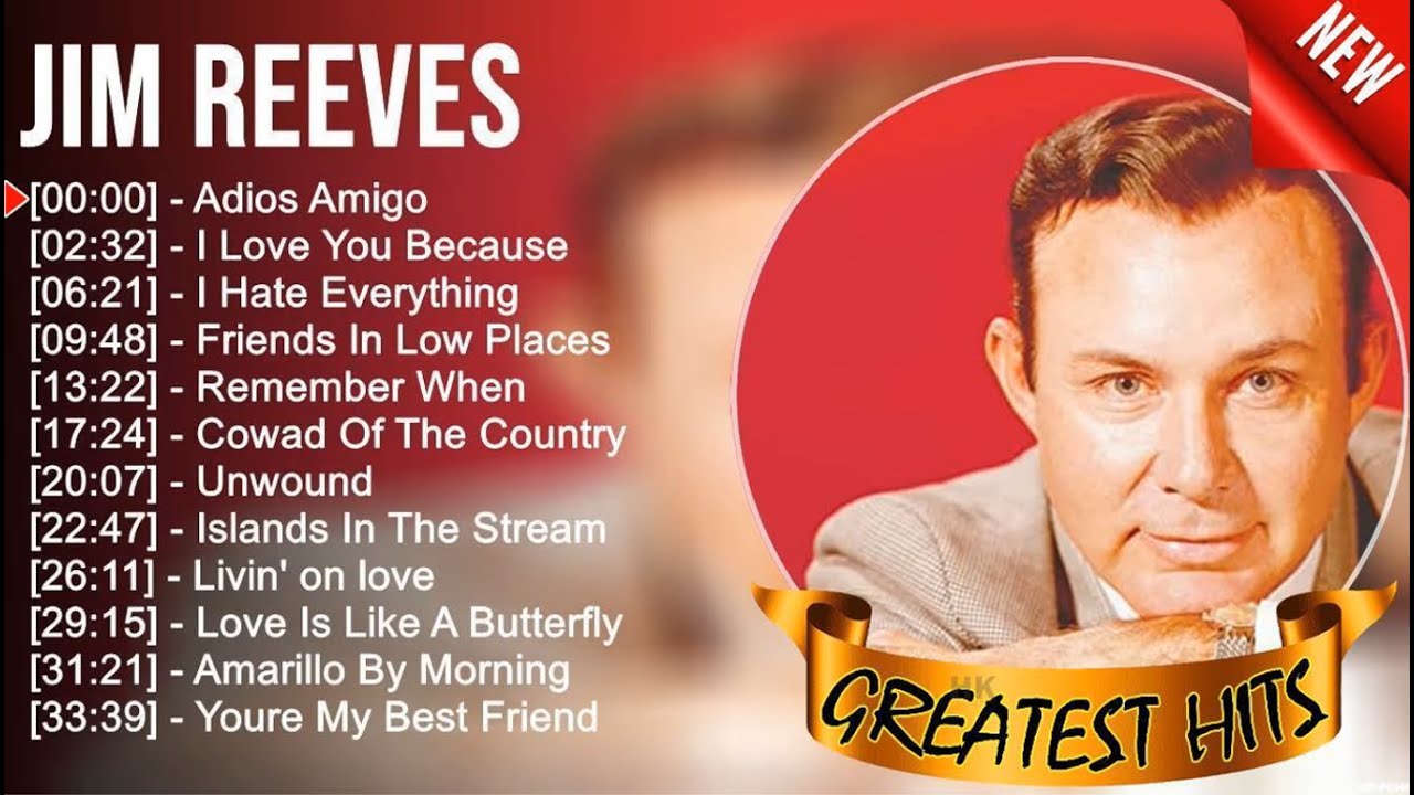 J.i.m R.e.e.v.e.s Greatest Hits Top Country Music Of All Time YouTube