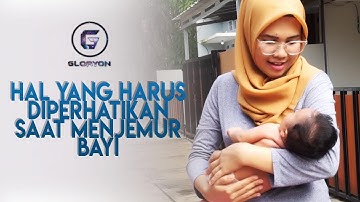 Hal yang harus diperhatikan saat menjemur bayi | Gloryon On Baby Care
