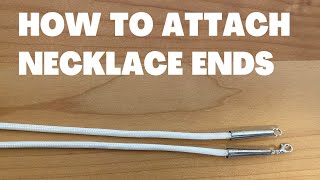 How to Attach Necklace Ends