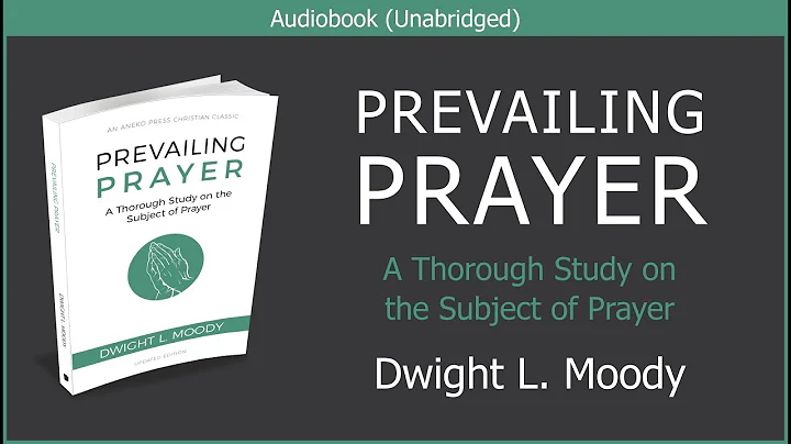 Prevailing Prayer | Dwight L Moody | Christian Audiobook Video - DayDayNews