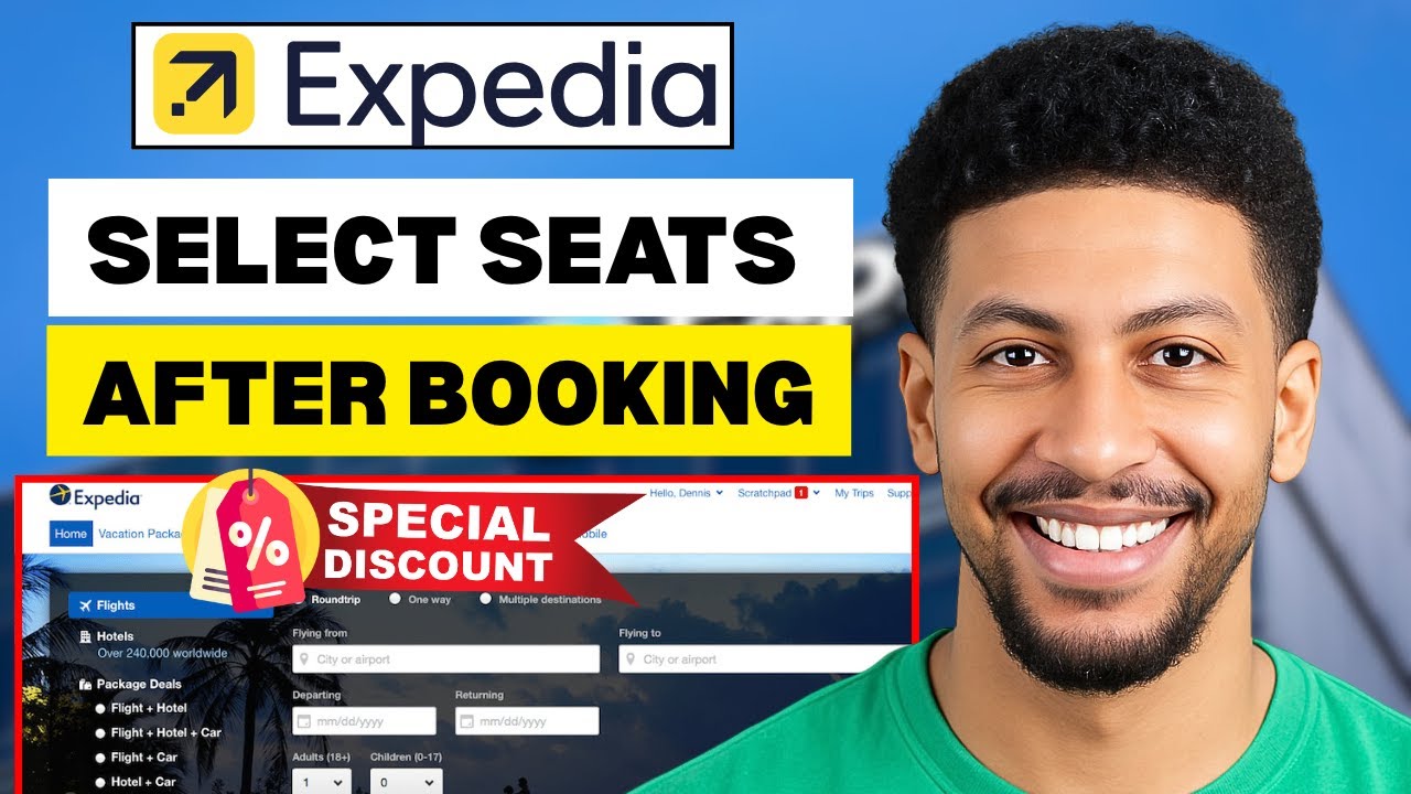How To Select Seats After Booking On Expedia 2025 - Step By Step Guide