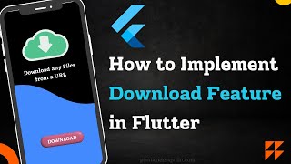 Flutter Downloader    How To Add Downloading Feature In Flutter App