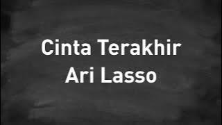Ari Lasso - Cinta Terakhir - GenZ Lirik
